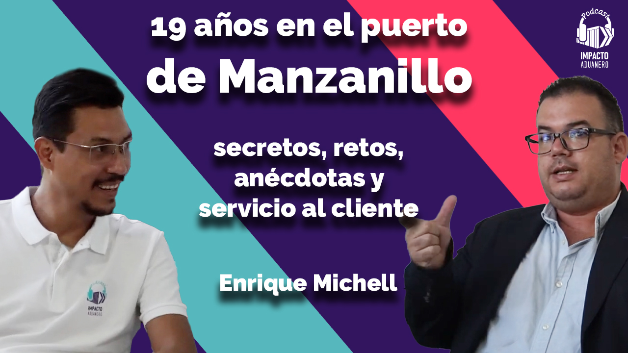 enrique-michell-impacto-aduanero-manzanillo
